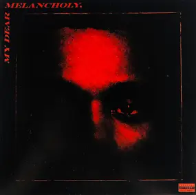 The Weeknd - My Dear Melancholy,