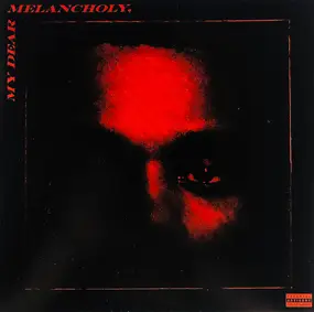 The Weeknd - My Dear Melancholy,