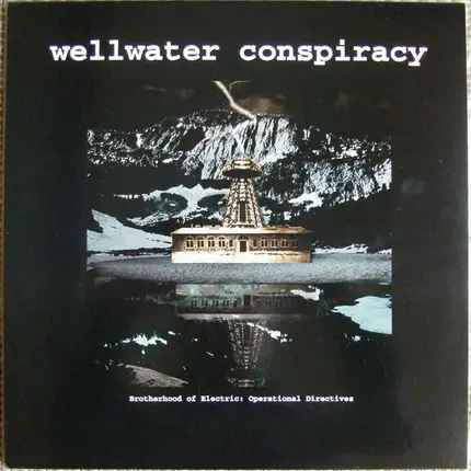 Wellwater Conspiracy, The Wellwater Conspiracy - Brotherhood of Electric: Operational Directives