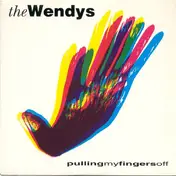 Wendys - Pulling My Fingers Off