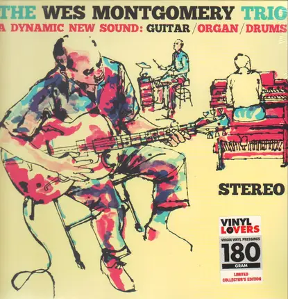 The Wes Montgomery Trio - A Dynamic New Sound: Guitar / Organ / Drums