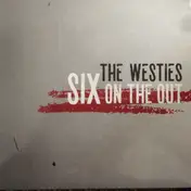 The Westies - Six On The Out