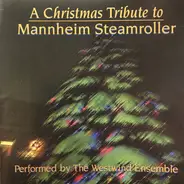 The Westwind Ensemble - A Christmas Tribute To Mannheim Steamroller