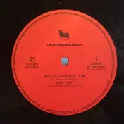 Why Not - Space Trouble
