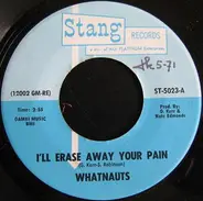 The Whatnauts - I'll Erase Away Your Pain