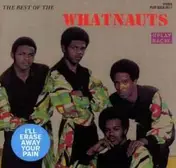 The Whatnauts - The Best Of The Whatnauts (I'll Erase Away Your Pain)