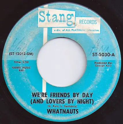 The Whatnauts - We're Friends By Day (And Lovers By Night)  / Just Can't Leave My Baby