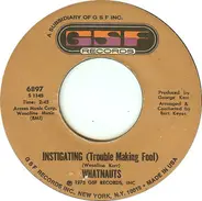 The Whatnauts - Instigating (Trouble Making Fool) / I Can't Stand To See You Cry