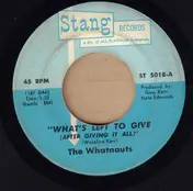 The Whatnauts - What's Left To Give (After Giving It All) / Just Can't Leave My Baby