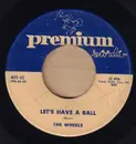 7inch Vinyl Single - The Wheels - My Heart's Desire / Let's Have A Ball
