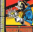 CD - The Whisky Priests - Bleeding Sketches