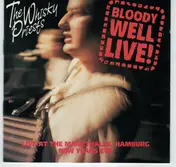 The Whisky Priests - Bloody Well Live!