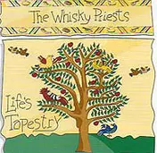 The Whisky Priests - Life's Tapestry