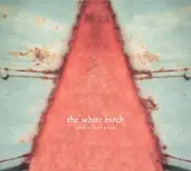 The White Birch - Star Is Just A Sun (vinyl+cd)