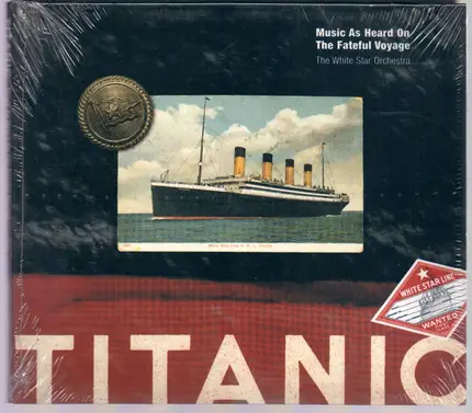 The White Star Orchestra - Titanic: Music As Heard On The Fateful Voyage