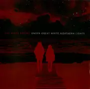 CD - The White Stripes - Under Great White Northern Lights