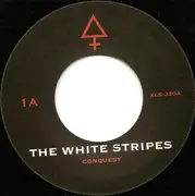 7inch Vinyl Single - The White Stripes - Conquest