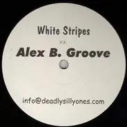 White Stripes vs. Alex B. Groove - Untitled