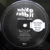 The White Rabbit - Transistor Queen