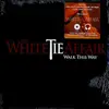 LP - The White Tie Affair - Walk This Way