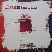 The Whitehouse - Ain't No Mountain High Enough (Allister Whitehead Remixes)