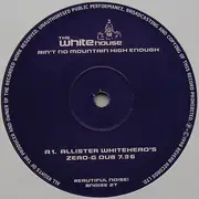 12inch Vinyl Single - The Whitehouse - Ain't No Mountain High Enough (Allister Whitehead Remixes)