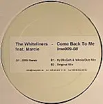 The Whiteliners Feat. Marcie - Come Back to Me