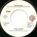 7inch Vinyl Single - The Whites - Blue Letters / When The New Wears Off Our Love