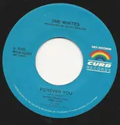 7inch Vinyl Single - The Whites - Forever You