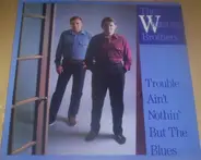 The Whitstein Brothers - Trouble Ain't Nothin' but the Blues