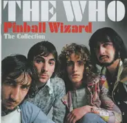The Who - Pinball Wizard: The Collection
