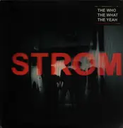 LP - The Who The What The Yeah - Strom - Still Sealed