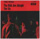 7inch Vinyl Single - The Who - The Kids Are Alright / The Ox