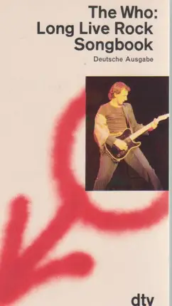 The Who / Werner Balzert - The Who: Long Live Rock. Songbook