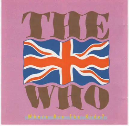 The Who - Where Are The Kids?