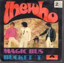 7inch Vinyl Single - The Who - Magic Bus / Bucket 'T'