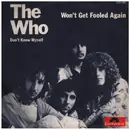 7inch Vinyl Single - The Who - Won't Get Fooled Again / Don't Know Myself