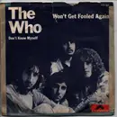7inch Vinyl Single - The Who - Won't Get Fooled Again / Don't Know Myself