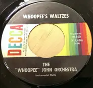 The 'Whoopee' John Wilfahrt Orchestra - Whoopee's Waltzes / Ring The Banjo Polka