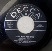 The "Whoopee" John Wilfahrt Orchestra - It Took Me All Night To Get Home Last Night / Little Bad Boy Polka