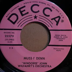 The "Whoopee" John Wilfahrt Orchestra - Muss I' Denn / The Glowworm