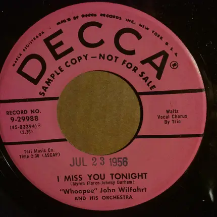 The "Whoopee" John Wilfahrt Orchestra - Don't Be Cross Polka / I Miss You Tonight