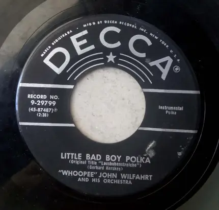 The "Whoopee" John Wilfahrt Orchestra - It Took Me All Night To Get Home Last Night / Little Bad Boy Polka