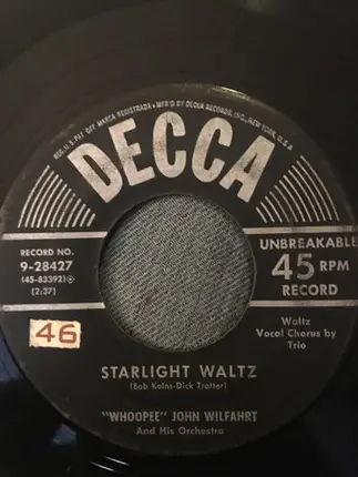 The "Whoopee" John Wilfahrt Orchestra - Starlight Waltz / Beer And Pretzels Polka