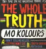 12inch Vinyl Single - The Whole Truth With Mo Kolours - Don't Tell Me No Lies