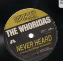 12'' - The Whoridas - Never Heard