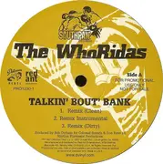 12'' - The Whoridas - Talkin' Bout' Bank / Taxin'