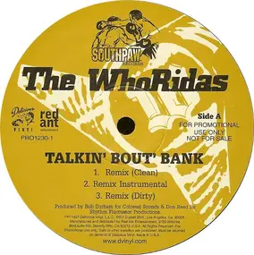 The WhoRidas - Talkin' Bout' Bank / Taxin'