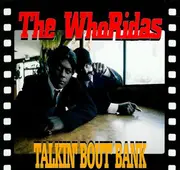 CD Single - The WhoRidas - Talkin' Bout Bank