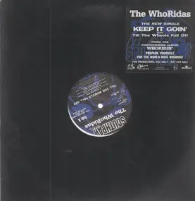 The WhoRidas - Keep It Goin' / Till The Wheels Fall Off